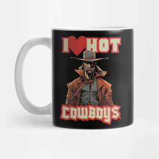 I Love Hot Cowboys Mug